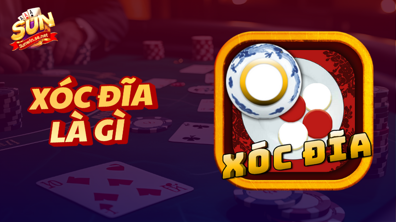 xóc đĩa là gì